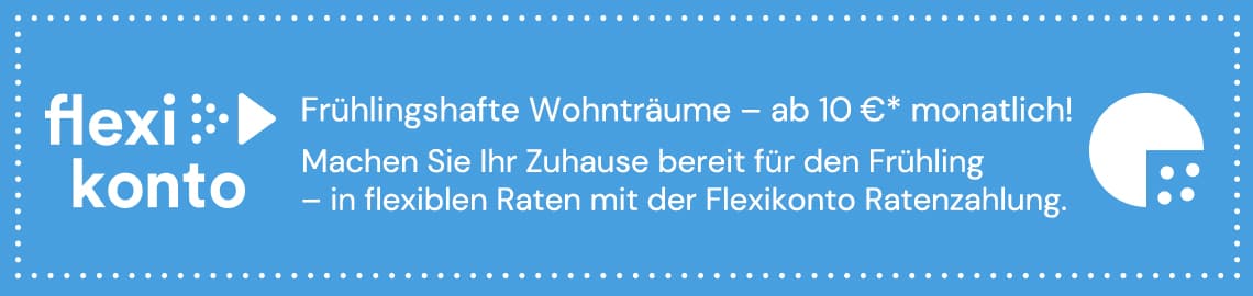 Flexikonto macht mehr möglich - Frühlingshafte Wohnträume ab 10€ monatlich*