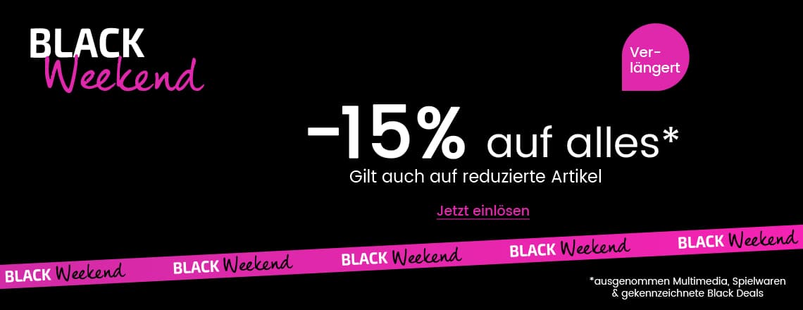 -15% auf alles – Black Weekend verlängert, gilt auch auf reduzierte Artikel, pinker Text auf schwarzem Hintergrund