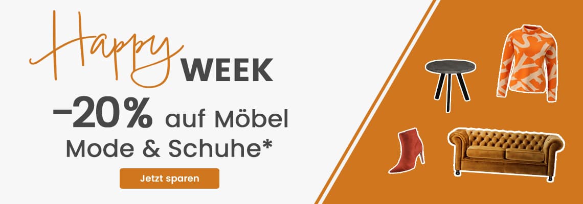 Happy Week – 20 % auf Möbel, Mode und Schuhe, daneben Sofa, Pullover, Stiefelette und Beistelltisch auf orangem Hintergrund
