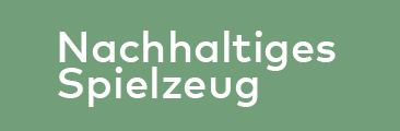 Nachhaltiges Spielzeug im Quelle Online Shop bestellen