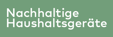 Nachhaltige Haushaltsgeräte im Quelle Online Shop bestellen